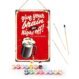 Paint by Numbers Metal Poster - Give Your Brain the Night Off Figured'Art